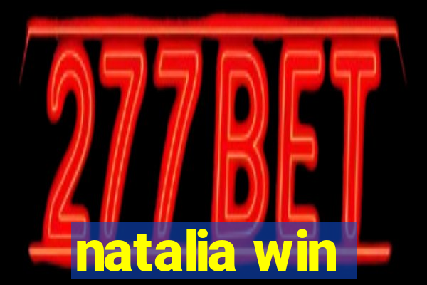 natalia win